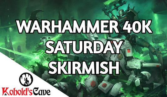 WH40k Saturday Skirmish Event