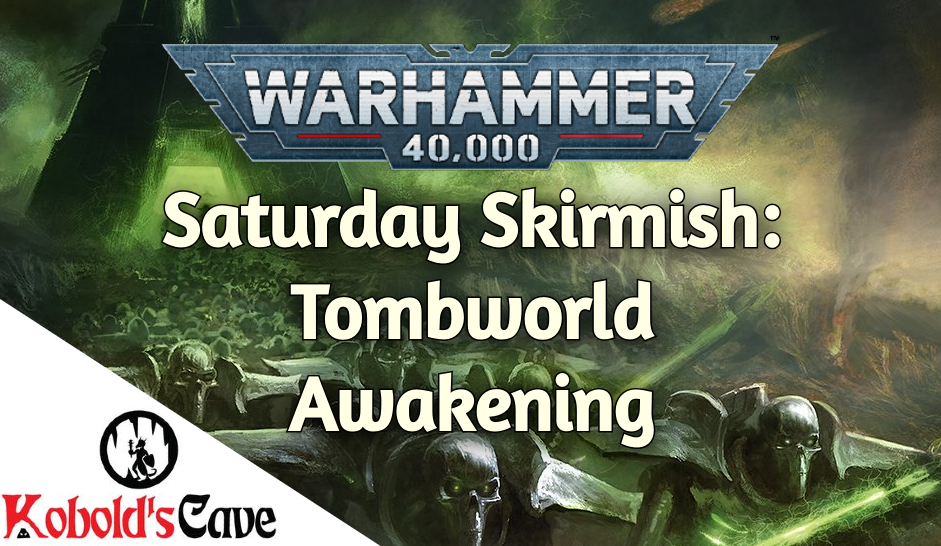 WH40k Saturday Skirmish Event - Tombworld Awakening